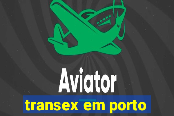 transex em porto